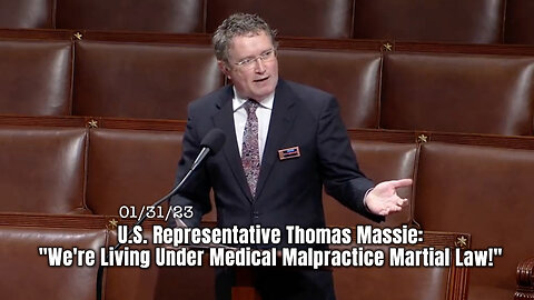 U.S. Representative Thomas Massie: "We're Living Under Medical Malpractice Martial Law!"