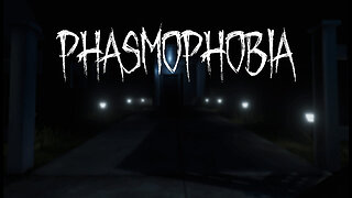 Phasmophobia NOOB