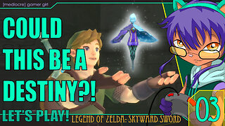 Gear Up! Sword, Shield, and Spiffy New Suit! (Let's Play Skyward Sword - 03)