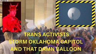 Trans Activists STORM Oklahoma Capitol and That Damn Balloon