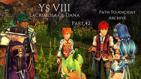 Ys VIII Lacrimosa of Dana Part 42 - Path To Ancient Archive