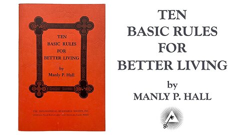 Ten Basic Rules for Better Living (1953) by Manly P. Hall