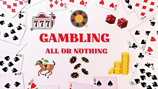 Gambling - All or Nothing