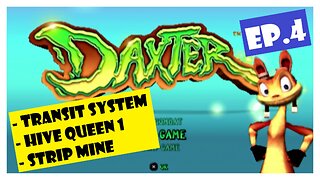 Ep.4 | Transit System, Hive Queen 1, Strip Mine (Daxter) *NO COMMENTARY*