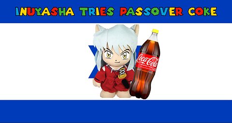 Inuyasha tries Passover Coke