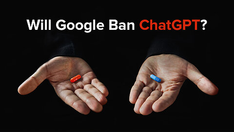 Will Google Ban or Penalize ChatGPT?