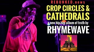 Rebunked #093 | Rhymewave | Crop Circles and Cathedrals - A New Hip-Hop Album of Truth