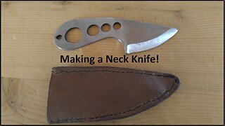 Make a Neck Knife