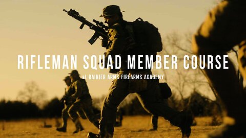Rifleman Squad Member Course