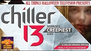 Chiller 13 Horrors Creepiest Kids 2011