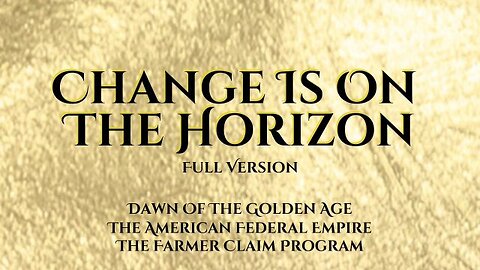 Change Is On The Horizon – Full Documentary
