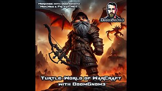 Mornings with DoomGnome: Turtle-World of WarCraft Ep.2