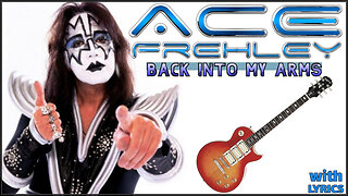 Ace Frehley - Back Into My Arms (w /Lyrics)