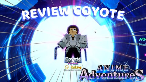 Review Coyote masih OP atau Tidak Anime Adventure