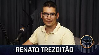 Renato Trezoitão (263) - À Deriva Podcast com Arthur Petry