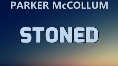 🔴 PARKER McCOLLUM - STONED (Lyrics)