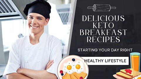 Starting Your Day Right: Delicious Keto Breakfast Recipes for a Healthy Lifestyle