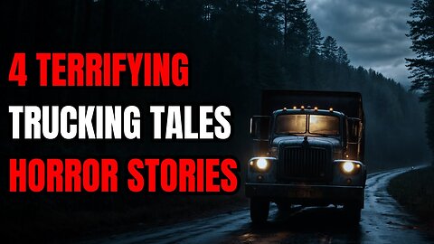 4 Terrifying Trucking Tales Horror Stories from the Open Road
