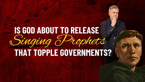 Is God About To Release Singing Prophets That Topple Governments? | Lance Wallnau