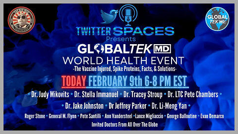 GlobalTekMD World Health Event: The Vaccine Injured, Spike Proteins, Facts, & Solutions