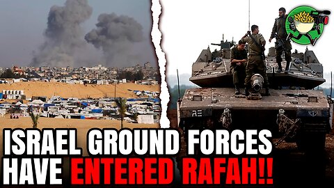 Israel Ground Forces have Entered Rafah