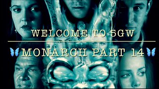 Welcome to 5GW - Monarch Part 14
