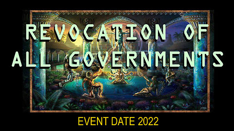 53-29 (III) Official Notice: Contract Revocation & Removal of Governmental Systems (Event Date 2022)