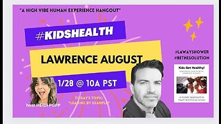 #KIDSHEALTH ep. 04 with Lawrence August