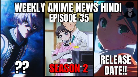 Weekly Anime News Hindi Episode 35 | WANH 35