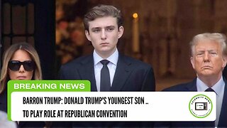 Barron Trump: Donald Trump's youngest son to play role at Republican convention