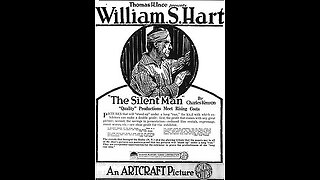 The Silent Man (1917 Film) -- Directed By William S. Hart -- Full Movie