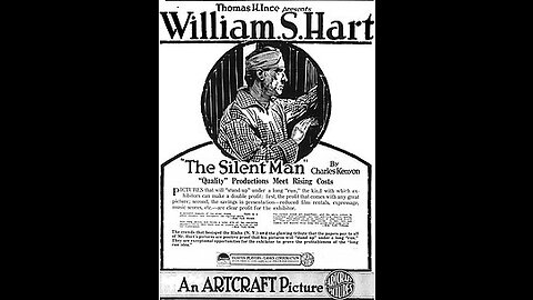 The Silent Man (1917 Film) -- Directed By William S. Hart -- Full Movie