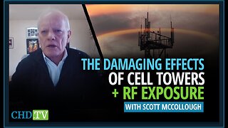 The Damaging Effects of Cell Towers + RF Exposure | CHD.TV