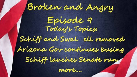 Broken and Angry Podcast - Episode 9