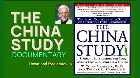 The China Study - The Most Comprehensive Study of Nutrition Ever Conducted