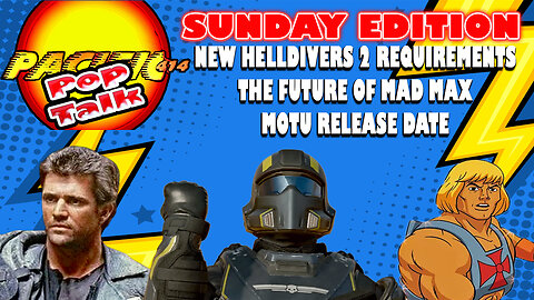 Pacific414 Pop Talk: Sunday Edition: New Helldivers 2 Requirements I The Future of Mad Max