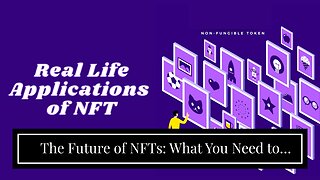 The Future of NFTs: What You Need to Know