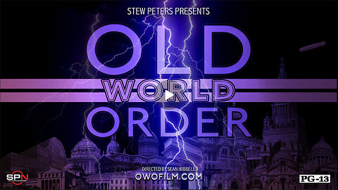 OLD WORLD ORDER DOCUMENTARY! STEW PETERS!