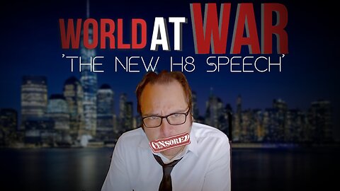 World At WAR w/Dean Ryan 'The New H8 Speech'