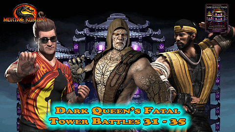 MK Mobile. Dark Queen's Fatal Tower Battles 31 - 35