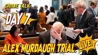 Alex Murdaugh Trial Day 7 LIVE!