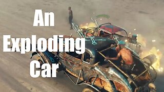 Mad Max An Exploding Car