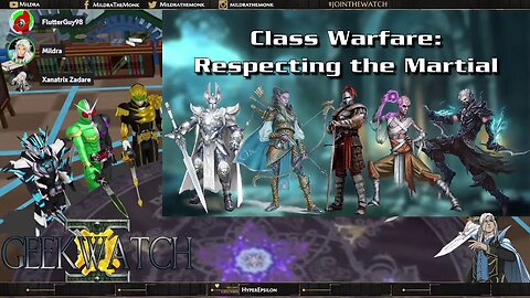 GeekWatch #111: Class Warfare - Respecting The Martial