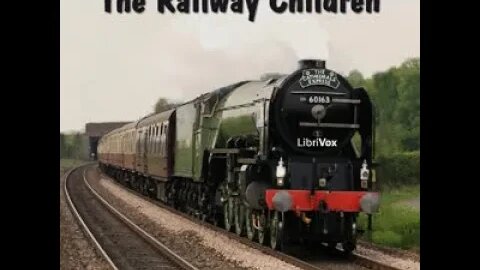 The Railway Children by E Nesbit [AUDIOBOOK]