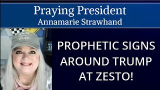 Praying President: Prophetic Signs Around Trump At Zesto! Annamarie Strawhand