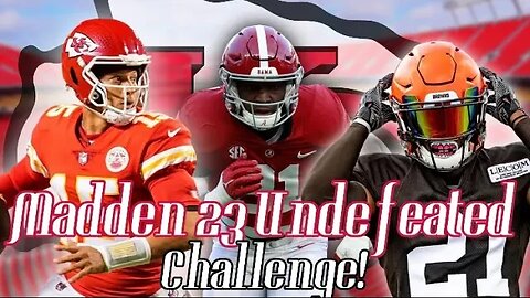 Can I Go 17-0 and Win the Super Bowl with the Kansas City Chiefs? Madden 23 Challenge!