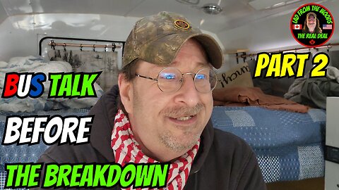 04-24-24 | Bus Talk BEFORE The Breakdown | Part 2