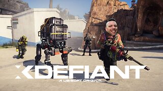 XDefiant! EXPLOSIVE FPS Action! Let's Get it!