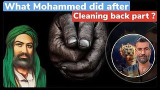 What Mohammed was doing after cleaning his back part ? Ex muslim Ahmad