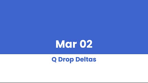 Q DROP DELTAS MAR 02